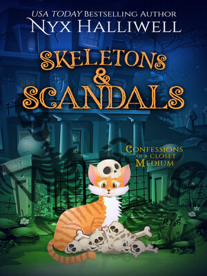 cover image of Skeletons & Scandals, Confessions of a Closet Medium Book 10 (A Supernatural Southern Cozy Mystery about a Reluctant Ghost Whisperer)